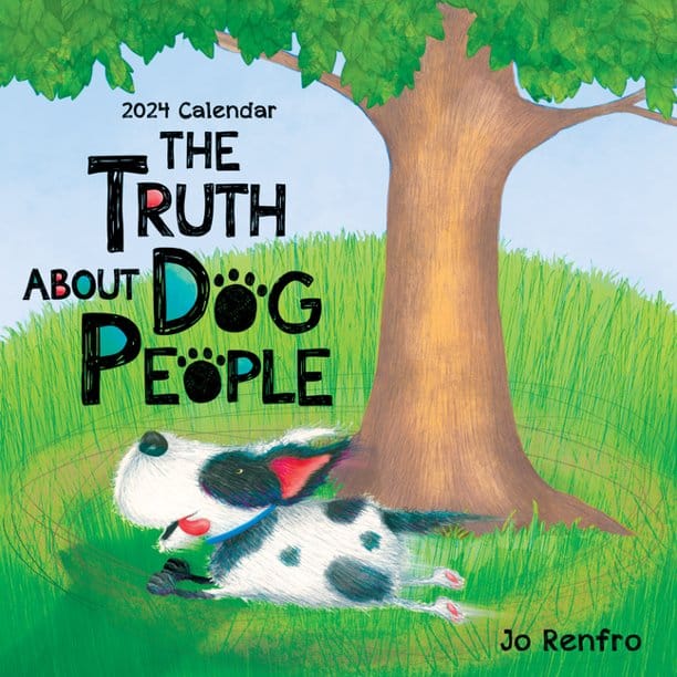 The Truth About Dog People 2024 Calendar Shelburne Country Store