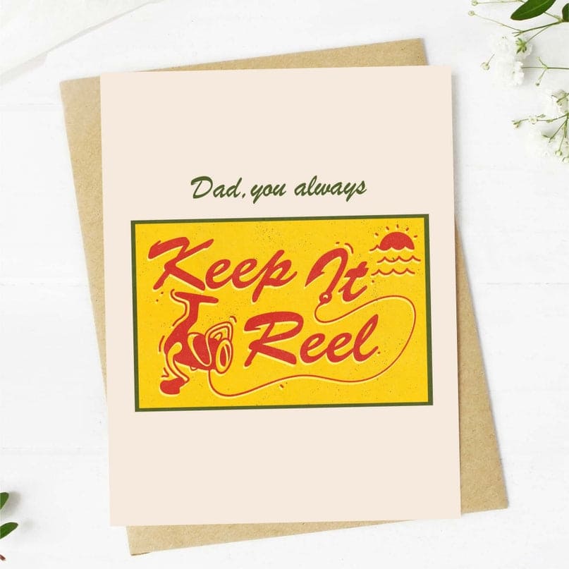 Dad, You Always Keep It Reel Fathers Day Blank Card - Shelburne Country Store