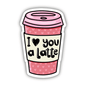 I Love You A Latte Sticker