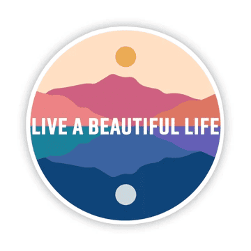 Live a Beautiful Life Sticker