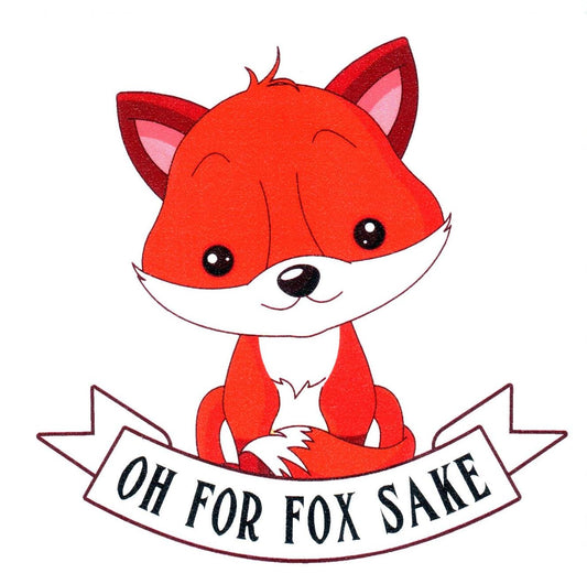 Oh For Fox Sake - Sticker