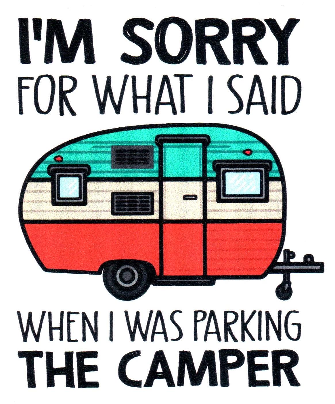 Sorry For What I Said Camper Sticker