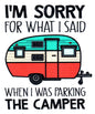 Sorry For What I Said Camper Sticker