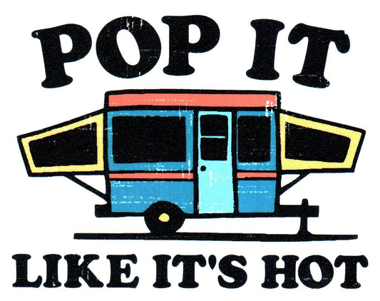 Pop It Like It's Hot Camper Sticker