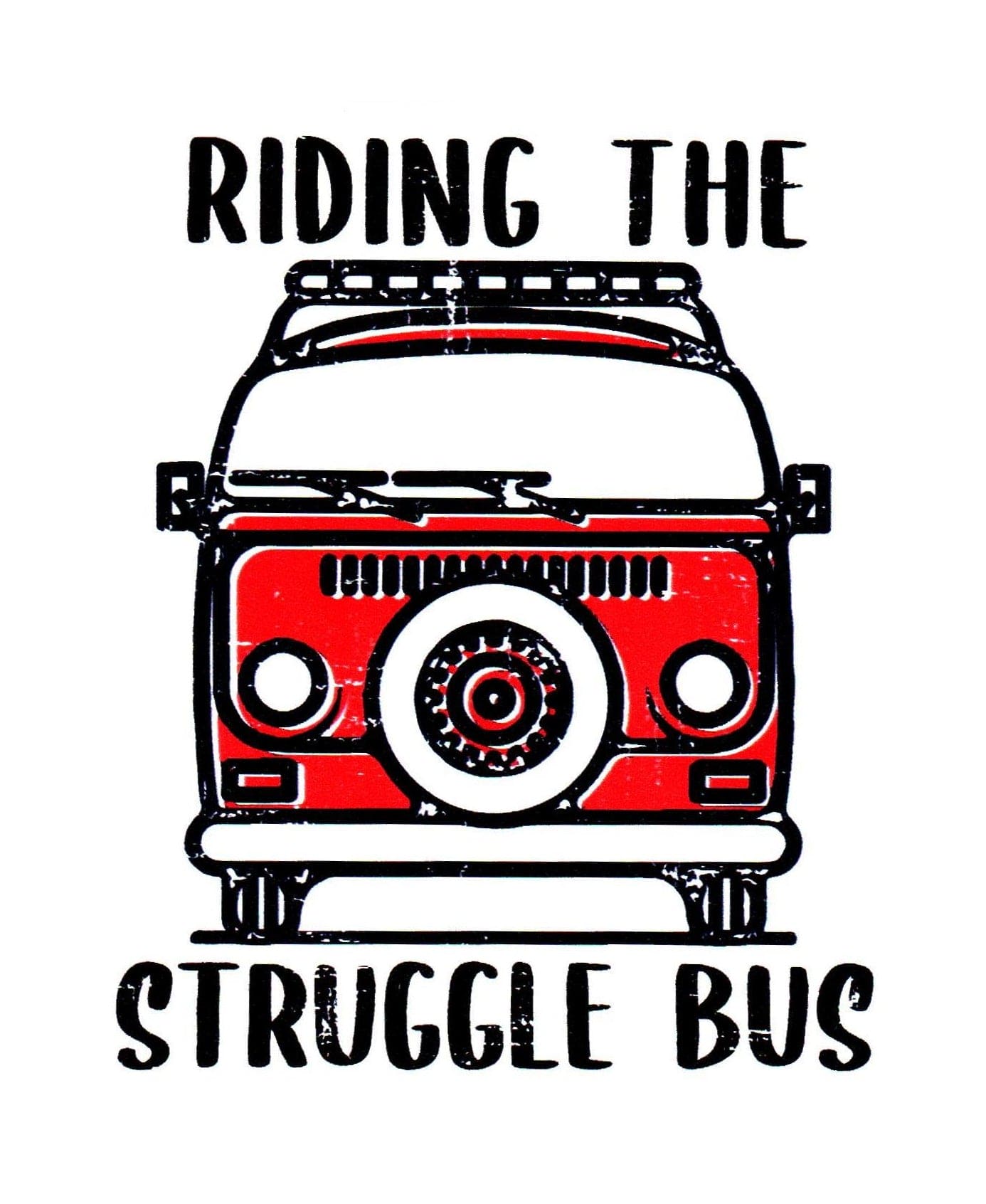 Riding The Struggle Bus Sticker