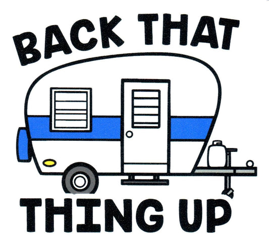 Back That Thing Up Camper Sticker