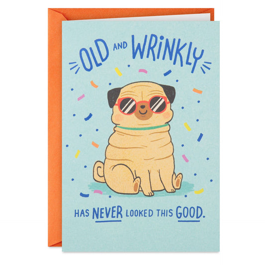 Old and Wrinkly Pug Funny Birthday Card - Shelburne Country Store