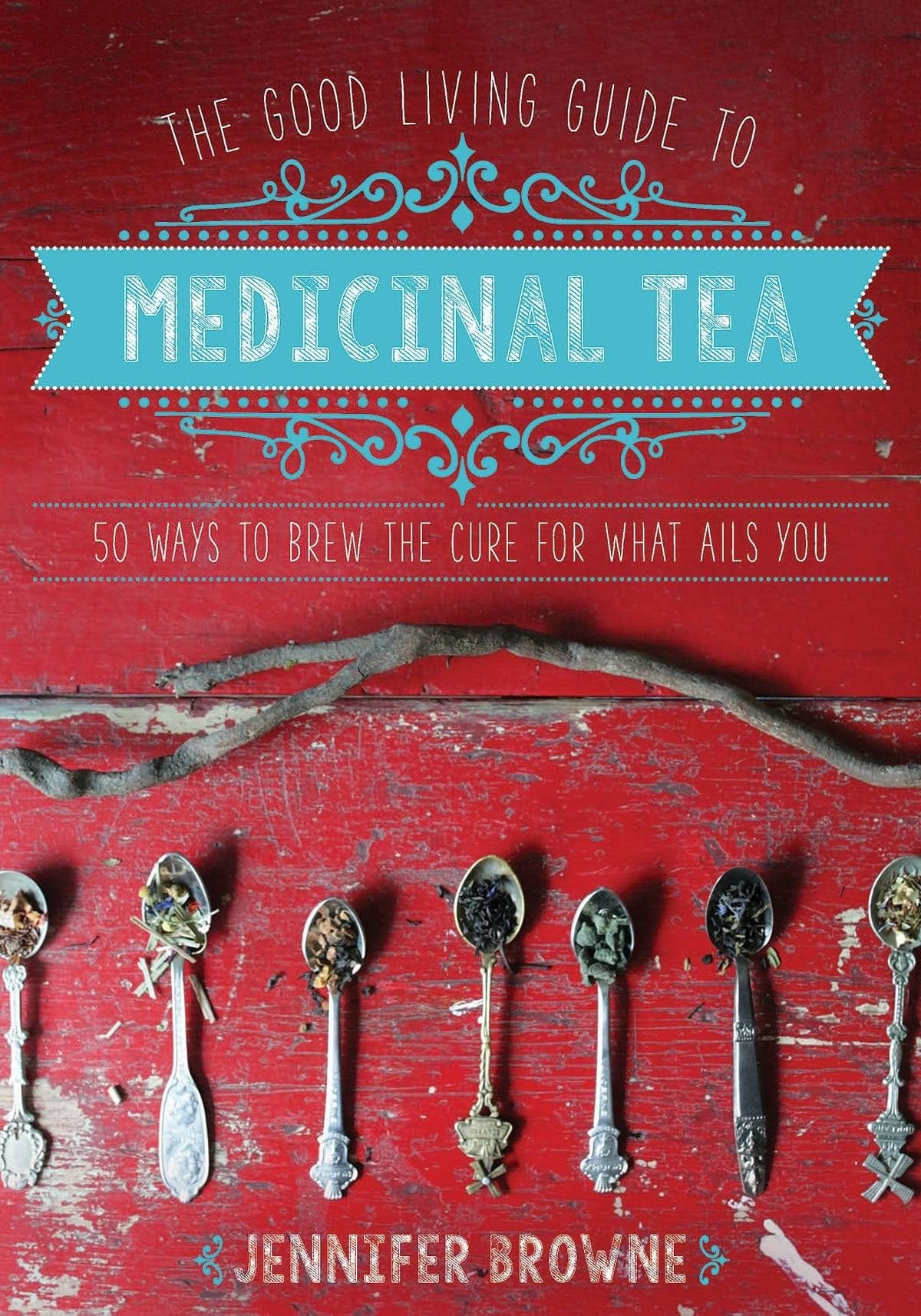 Good Living Guide To Medicinal Tea - Shelburne Country Store
