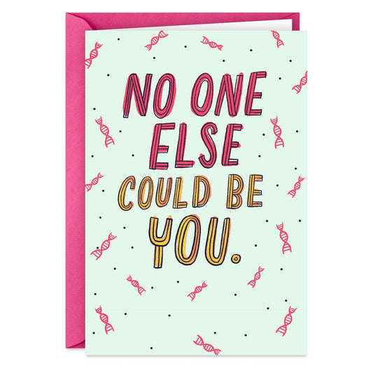 No One Else Could Be You Funny Birthday Card - Shelburne Country Store