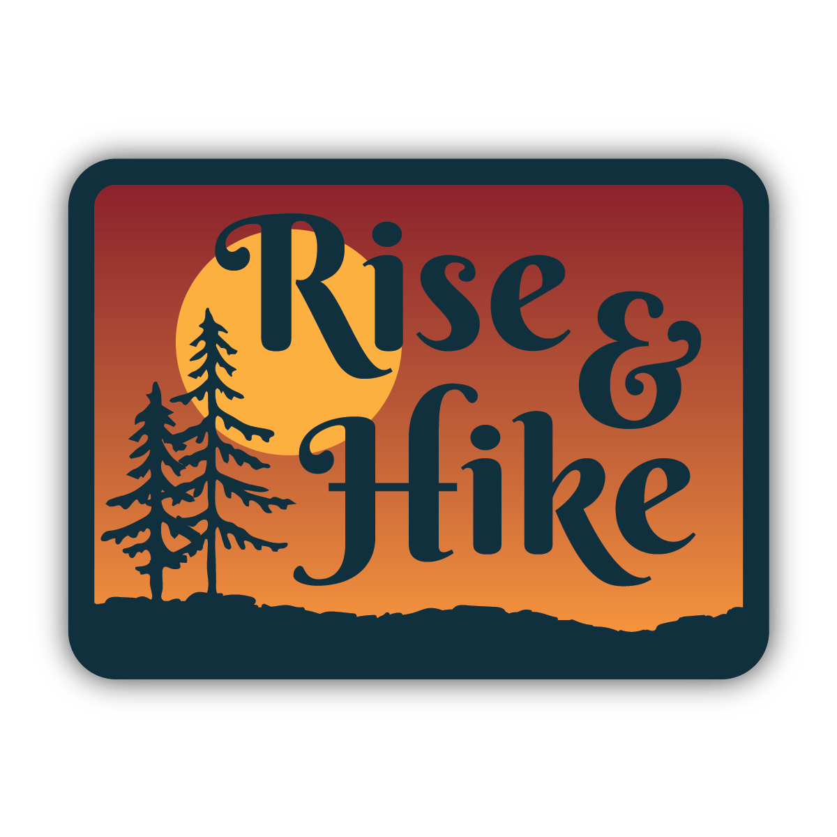 Rise and Hike Sticker - Shelburne Country Store