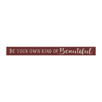 Be Your Own Kind Of Beautiful - Shelf Sitter - Red - Shelburne Country Store